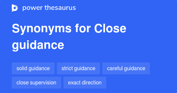 close-guidance-synonyms-8-words-and-phrases-for-close-guidance