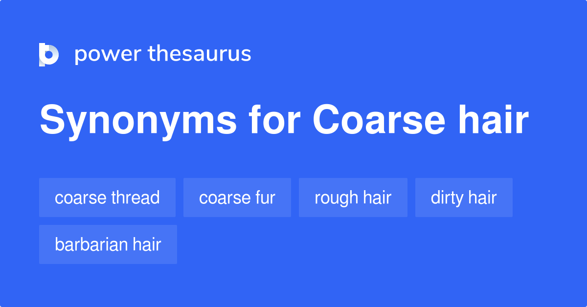 coarse-hair-synonyms-118-words-and-phrases-for-coarse-hair