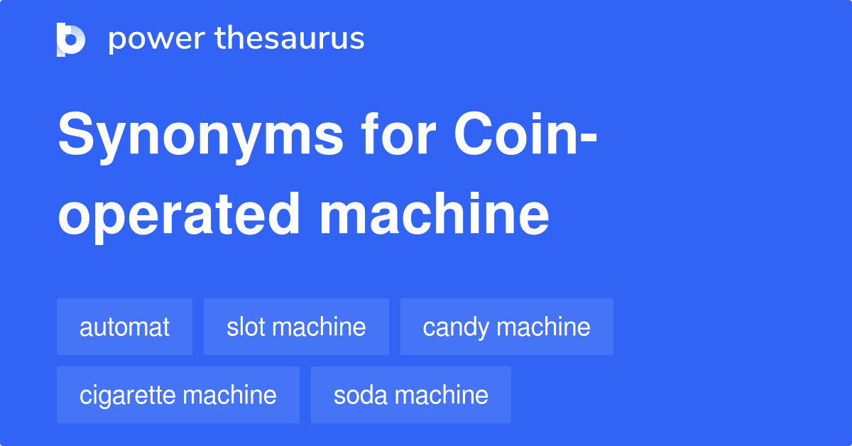 coin-operated-machine-synonyms-73-words-and-phrases-for-coin-operated