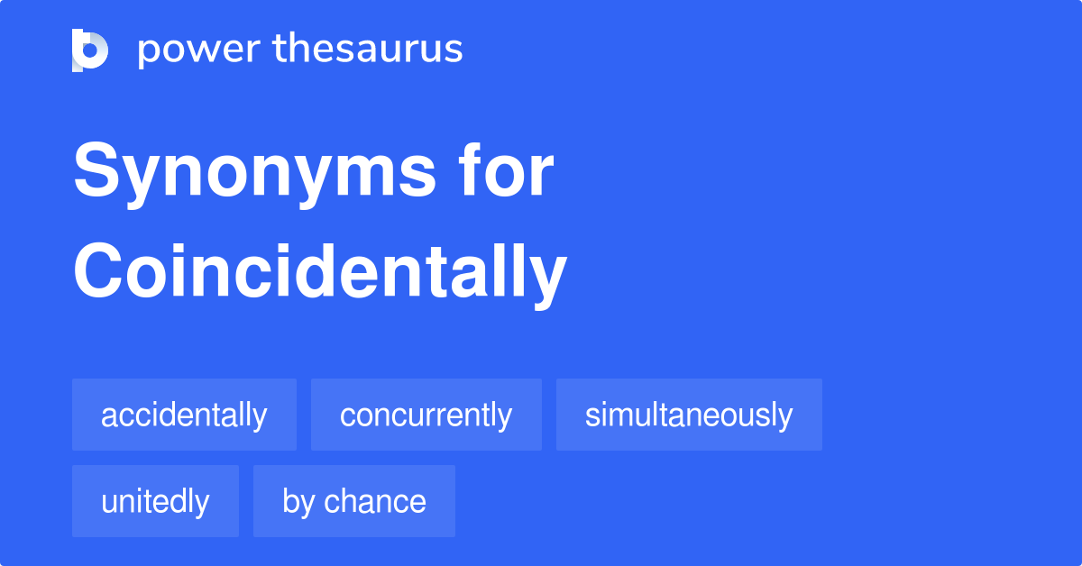 coincidentally-synonyms-439-words-and-phrases-for-coincidentally