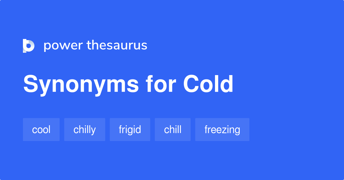 211 Noun Synonyms For Cold