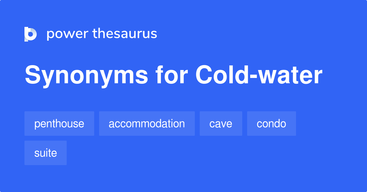 cold-water-synonyms-20-words-and-phrases-for-cold-water