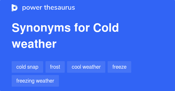 cold-weather-synonyms-135-words-and-phrases-for-cold-weather