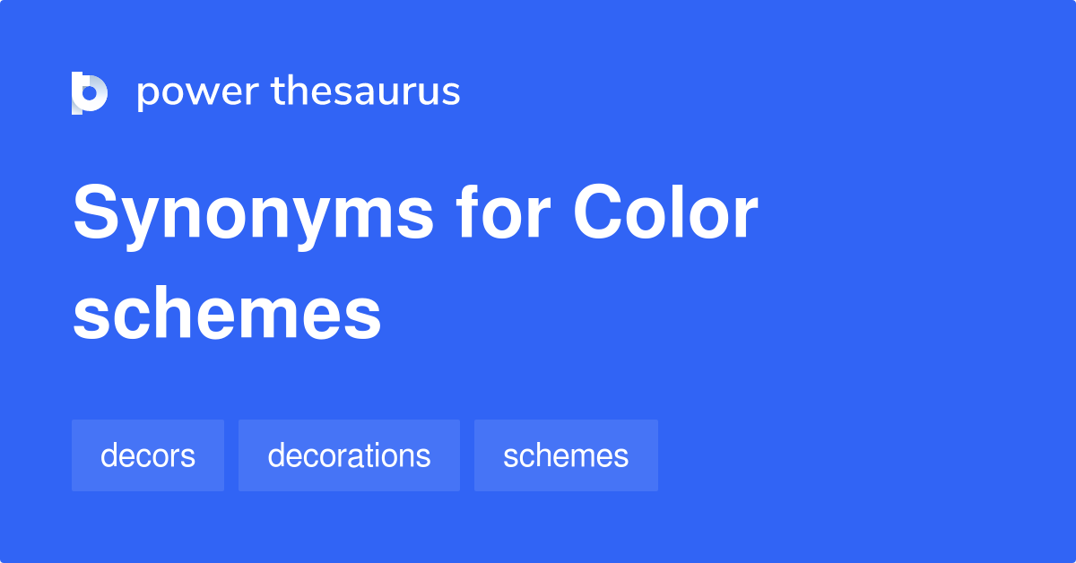 Color Schemes synonyms 18 Words and Phrases for Color Schemes