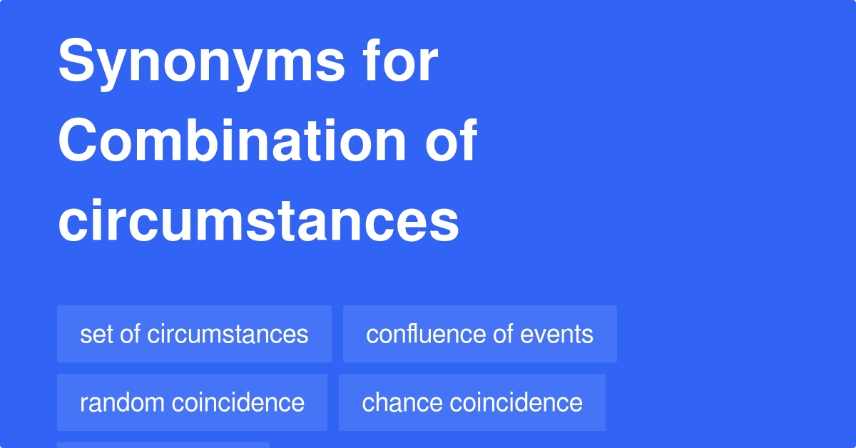 combination-of-circumstances-synonyms-30-words-and-phrases-for