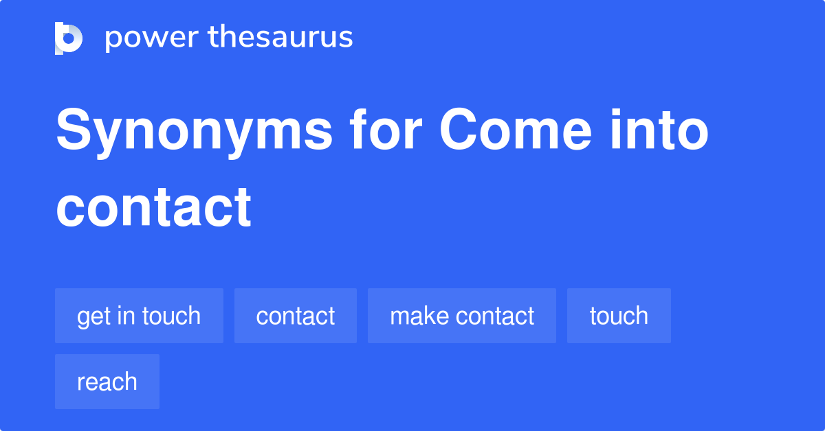 come-into-contact-synonyms-94-words-and-phrases-for-come-into-contact