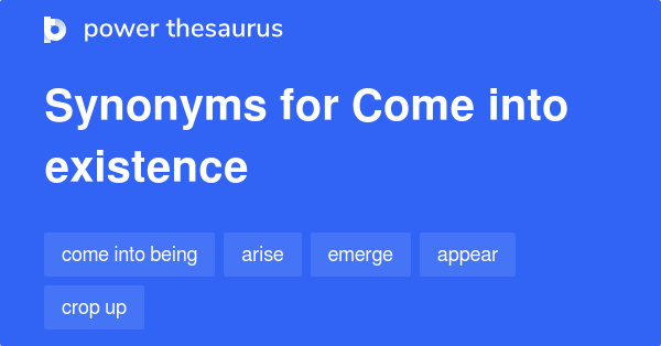 come-into-existence-synonyms-425-words-and-phrases-for-come-into