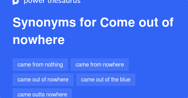 come-out-of-nowhere-synonyms-102-words-and-phrases-for-come-out-of