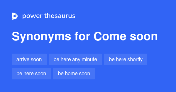 come-soon-synonyms-69-words-and-phrases-for-come-soon