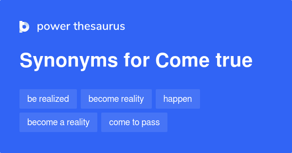 come-true-synonyms-90-words-and-phrases-for-come-true