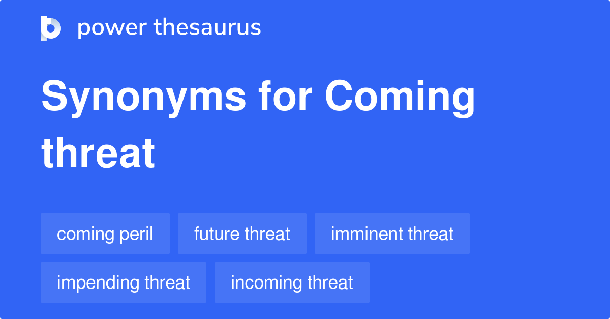 coming-threat-synonyms-15-words-and-phrases-for-coming-threat