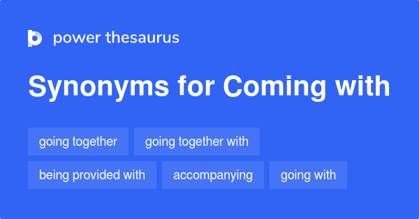 coming-with-synonyms-80-words-and-phrases-for-coming-with