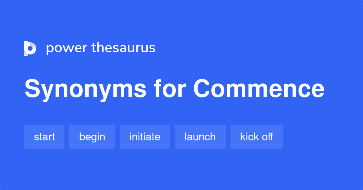 What Is Synonyms Of Commence