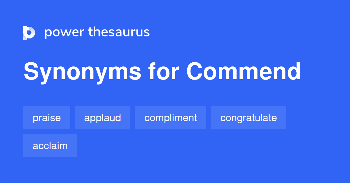 What Are Three Synonyms For Commend