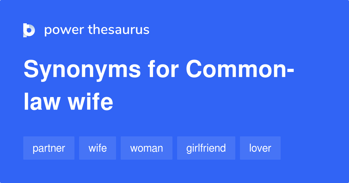 common-law-wife-synonyms-34-words-and-phrases-for-common-law-wife