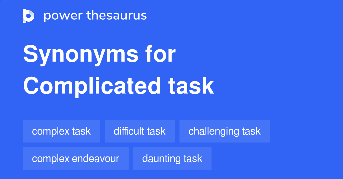 complicated-task-synonyms-316-words-and-phrases-for-complicated-task