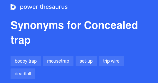 concealed-trap-synonyms-24-words-and-phrases-for-concealed-trap