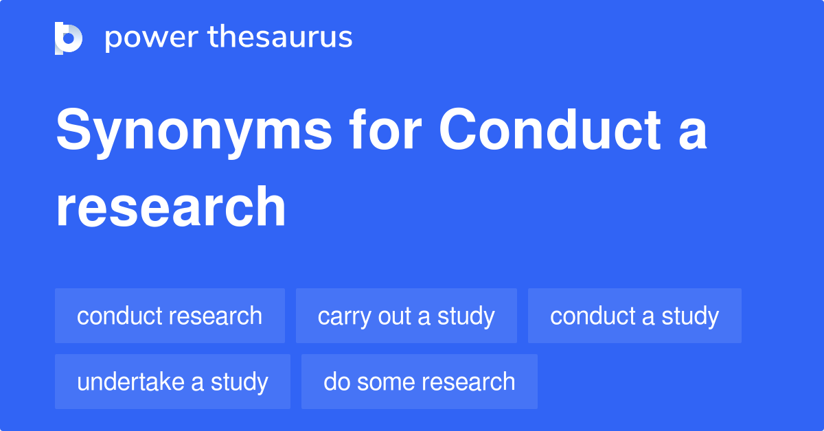 conduct-a-research-synonyms-167-words-and-phrases-for-conduct-a-research