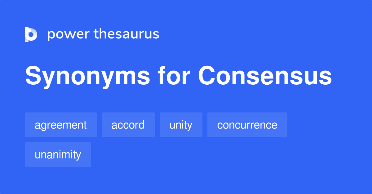 What Is A Good Synonym For Consensus