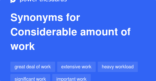 considerable-amount-of-work-synonyms-66-words-and-phrases-for