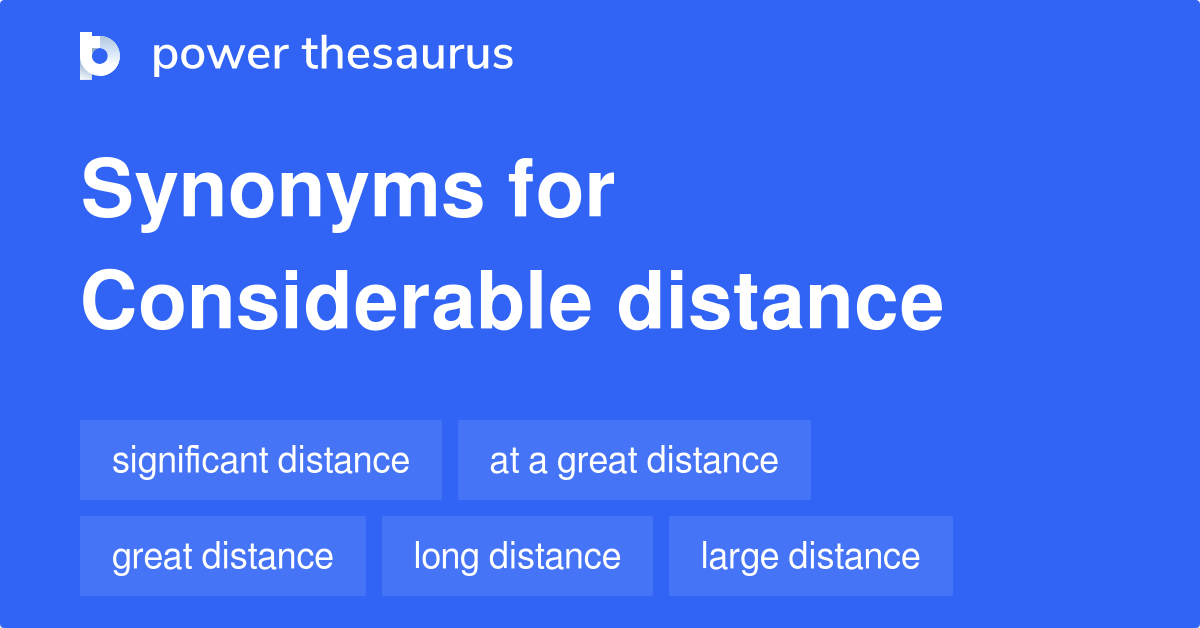 considerable-distance-synonyms-100-words-and-phrases-for-considerable