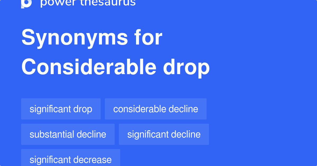 considerable-drop-synonyms-95-words-and-phrases-for-considerable-drop