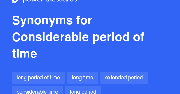 considerable-period-of-time-synonyms-344-words-and-phrases-for