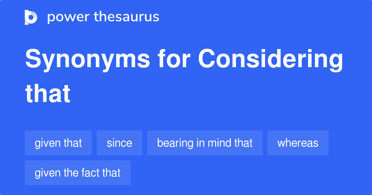 What Is A Good Synonym For Considering