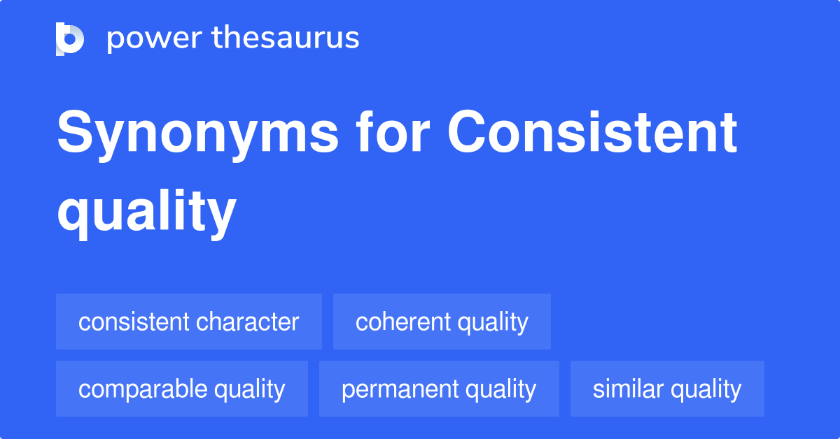 consistent-quality-synonyms-62-words-and-phrases-for-consistent-quality