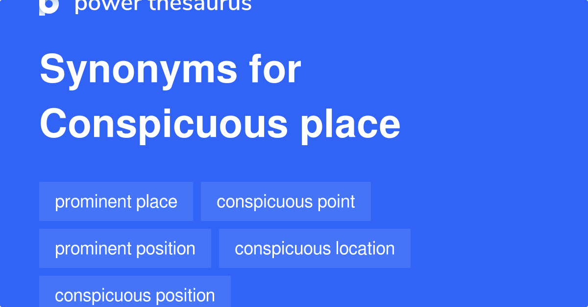 conspicuous-place-synonyms-50-words-and-phrases-for-conspicuous-place