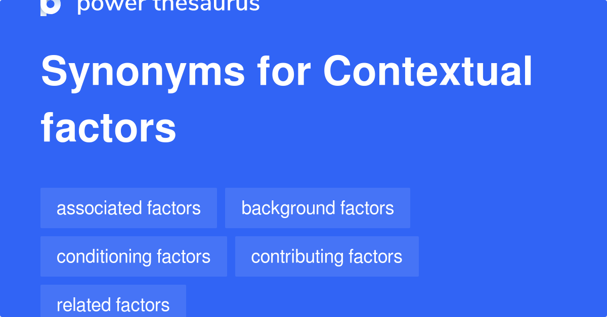 contextual-factors-synonyms-209-words-and-phrases-for-contextual-factors