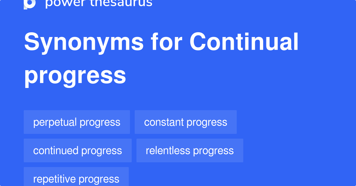 continual-progress-synonyms-15-words-and-phrases-for-continual-progress