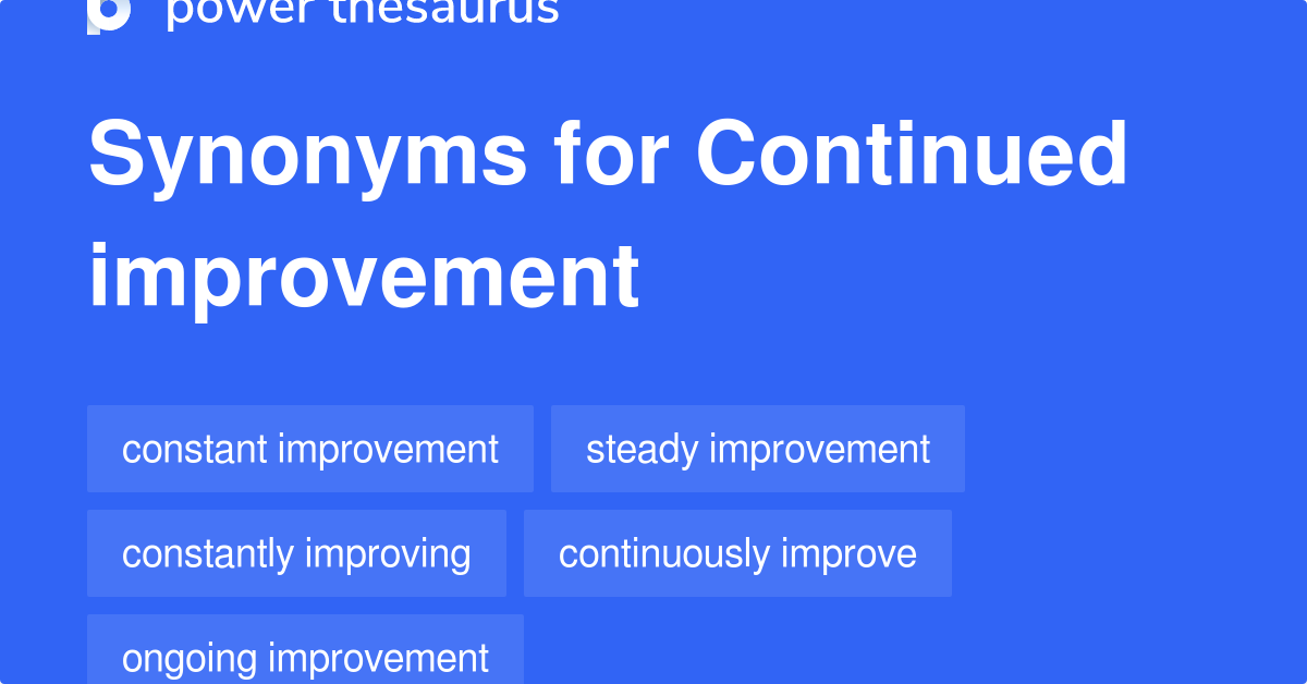 continued-improvement-synonyms-57-words-and-phrases-for-continued