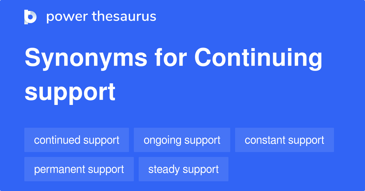 continuing-support-synonyms-48-words-and-phrases-for-continuing-support