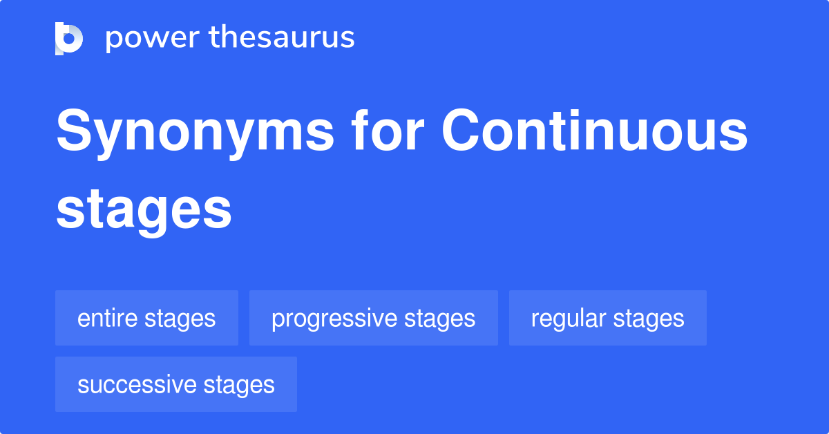 continuous-stages-synonyms-44-words-and-phrases-for-continuous-stages