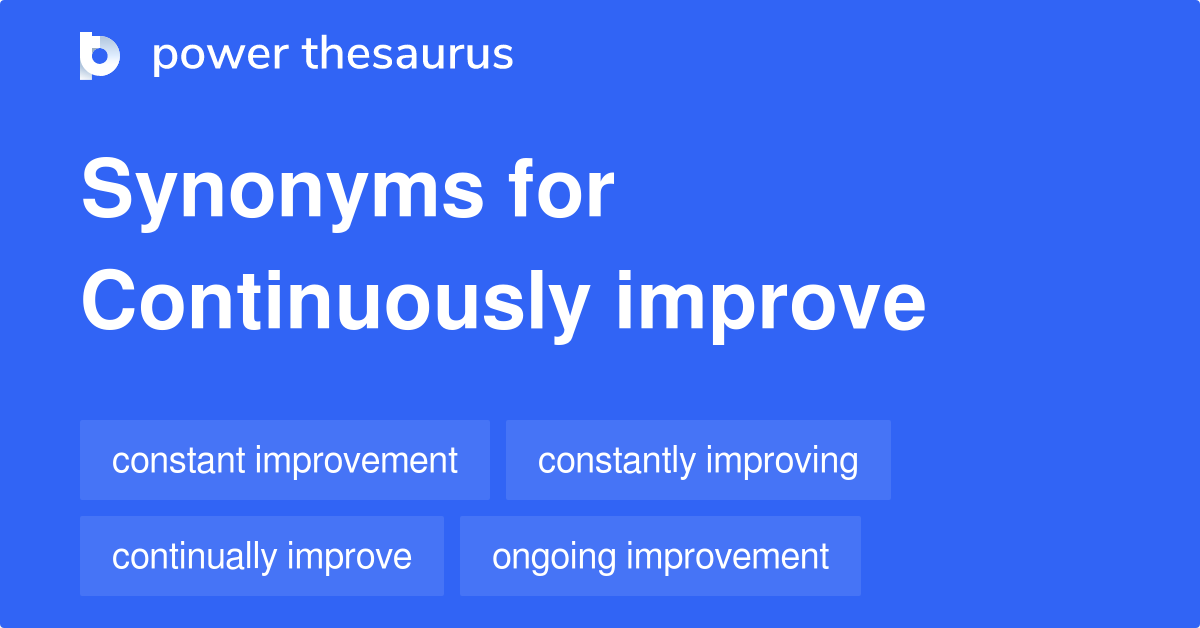 continuously-improve-synonyms-51-words-and-phrases-for-continuously