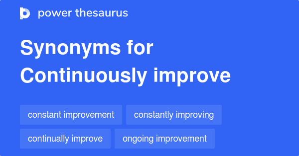 continuously improving synonym
