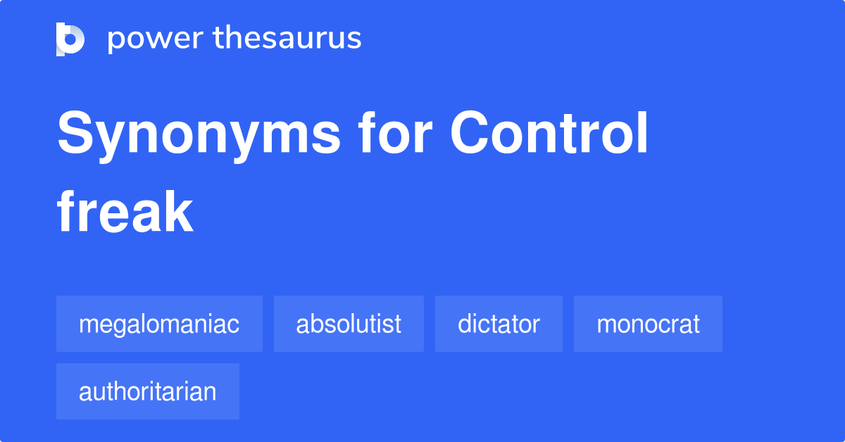 https://www.powerthesaurus.org/_images/terms/control_freak-synonyms-2.png