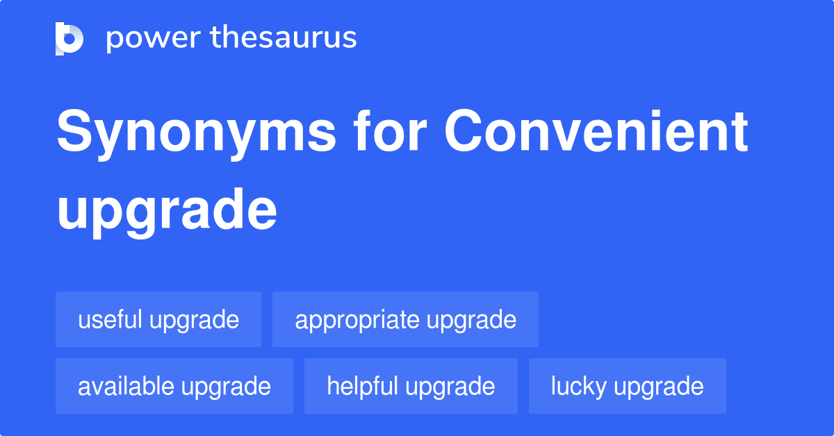 convenient-upgrade-synonyms-9-words-and-phrases-for-convenient-upgrade