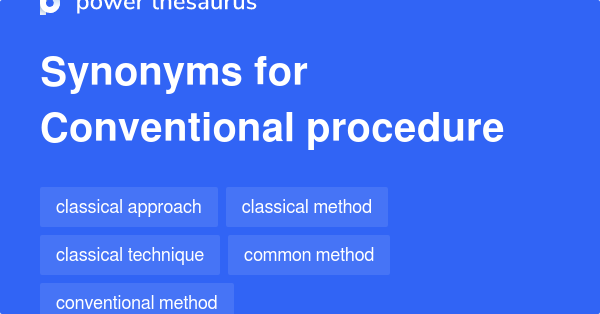 conventional-procedure-synonyms-156-words-and-phrases-for