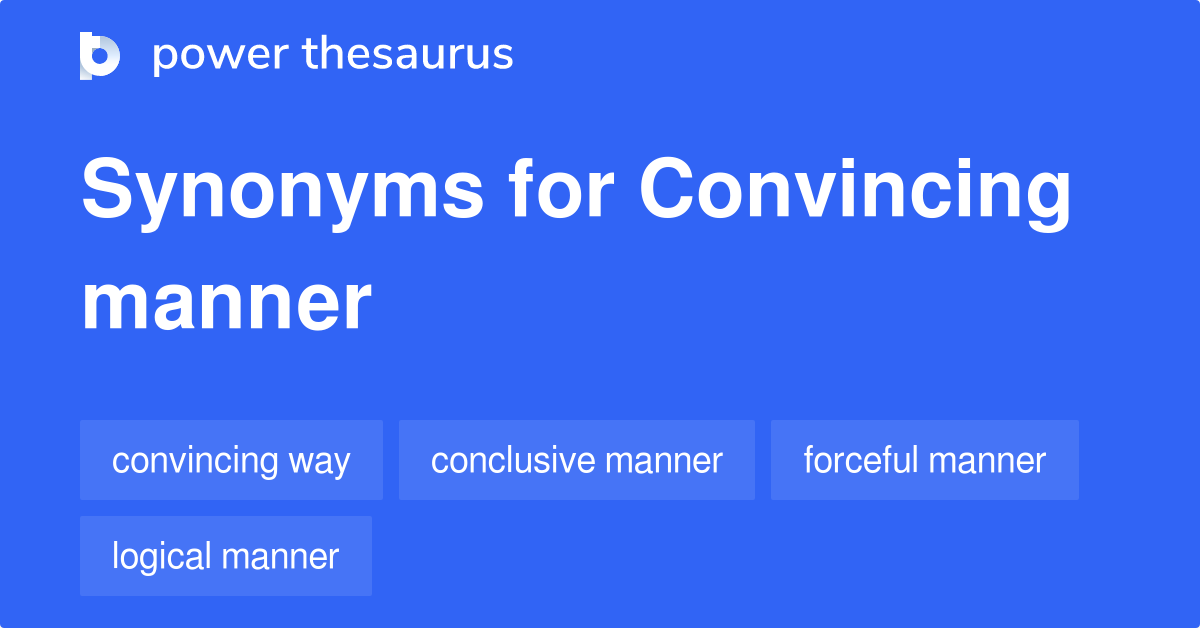 convincing-manner-synonyms-16-words-and-phrases-for-convincing-manner