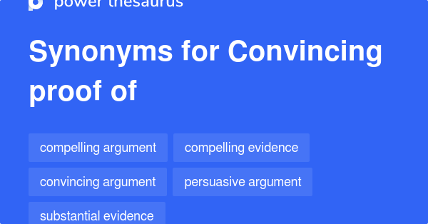 convincing-proof-of-synonyms-90-words-and-phrases-for-convincing-proof-of