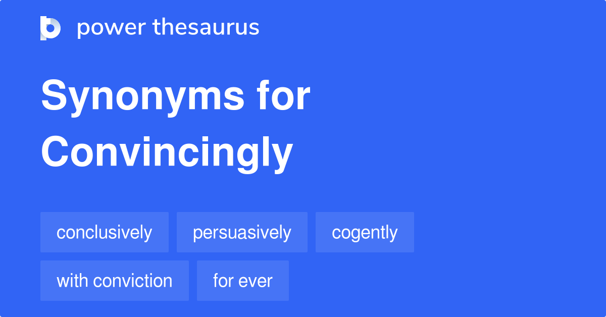 convincingly-synonyms-367-words-and-phrases-for-convincingly