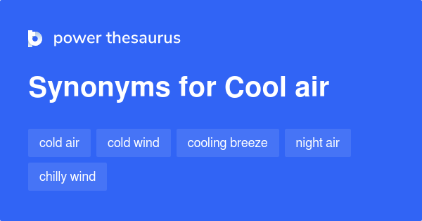 cool-air-synonyms-45-words-and-phrases-for-cool-air
