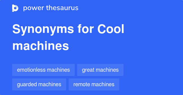 cool-machines-synonyms-10-words-and-phrases-for-cool-machines