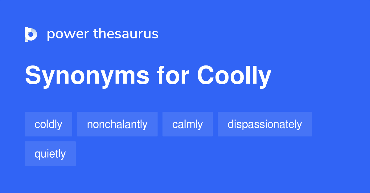 What Are Other Words For Coolly