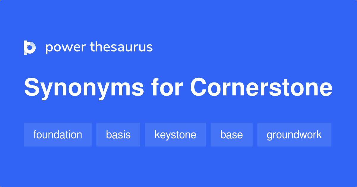 1 Nouns for Cornerstone related to Something