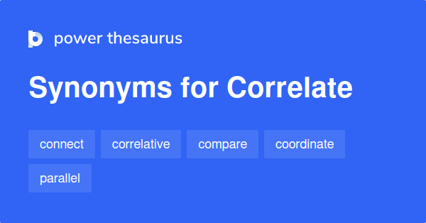 correlate-synonyms-835-words-and-phrases-for-correlate