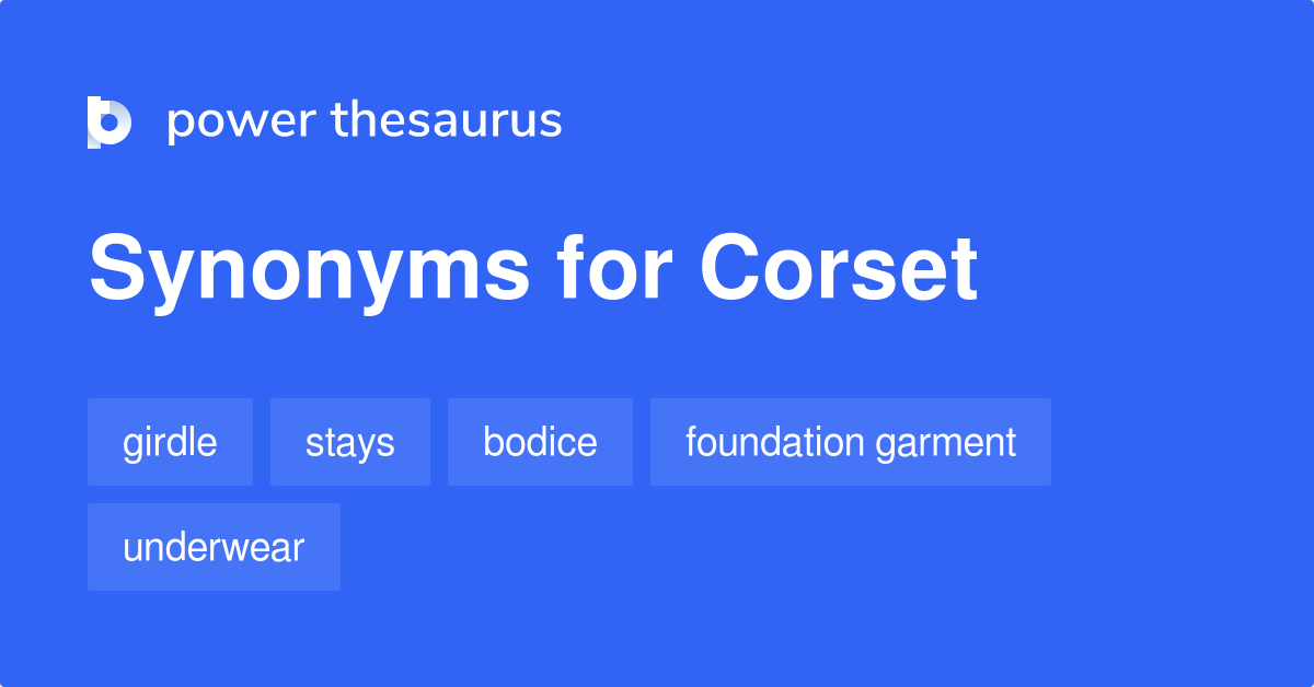 https://www.powerthesaurus.org/_images/terms/corset-synonyms-2.png