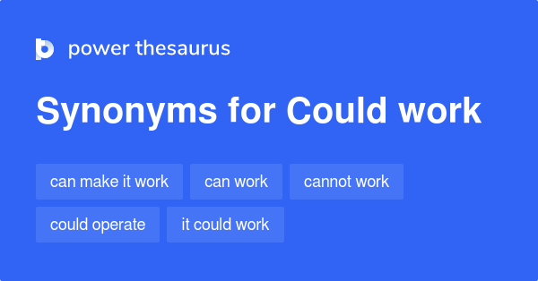 could-work-synonyms-93-words-and-phrases-for-could-work